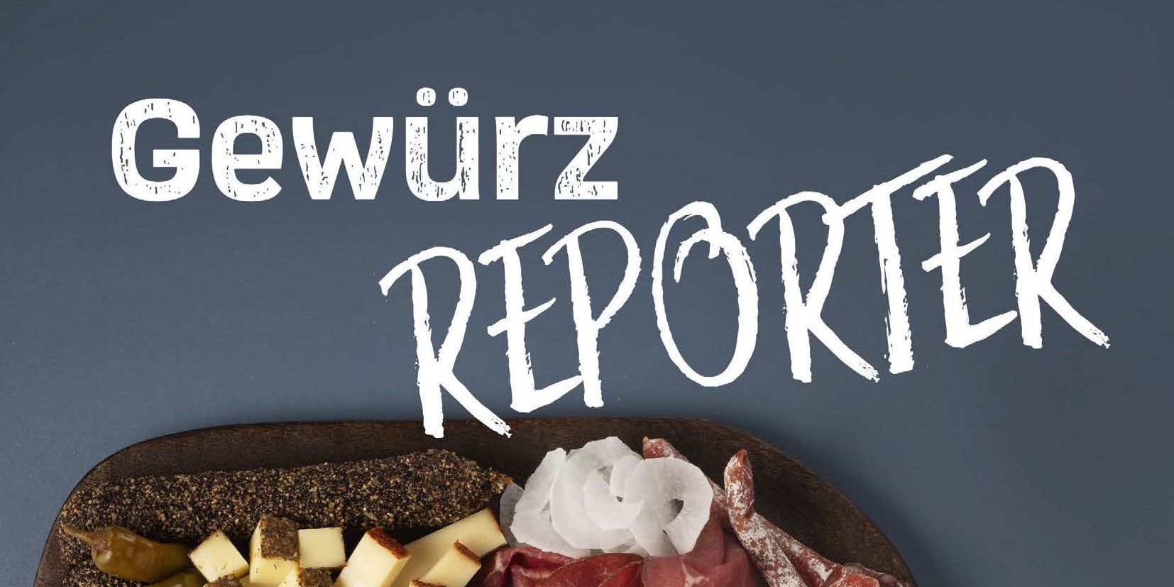 Titelblatt Gewürzreporter Ausgabe Herbst-Winter 2023,Wurstplatte